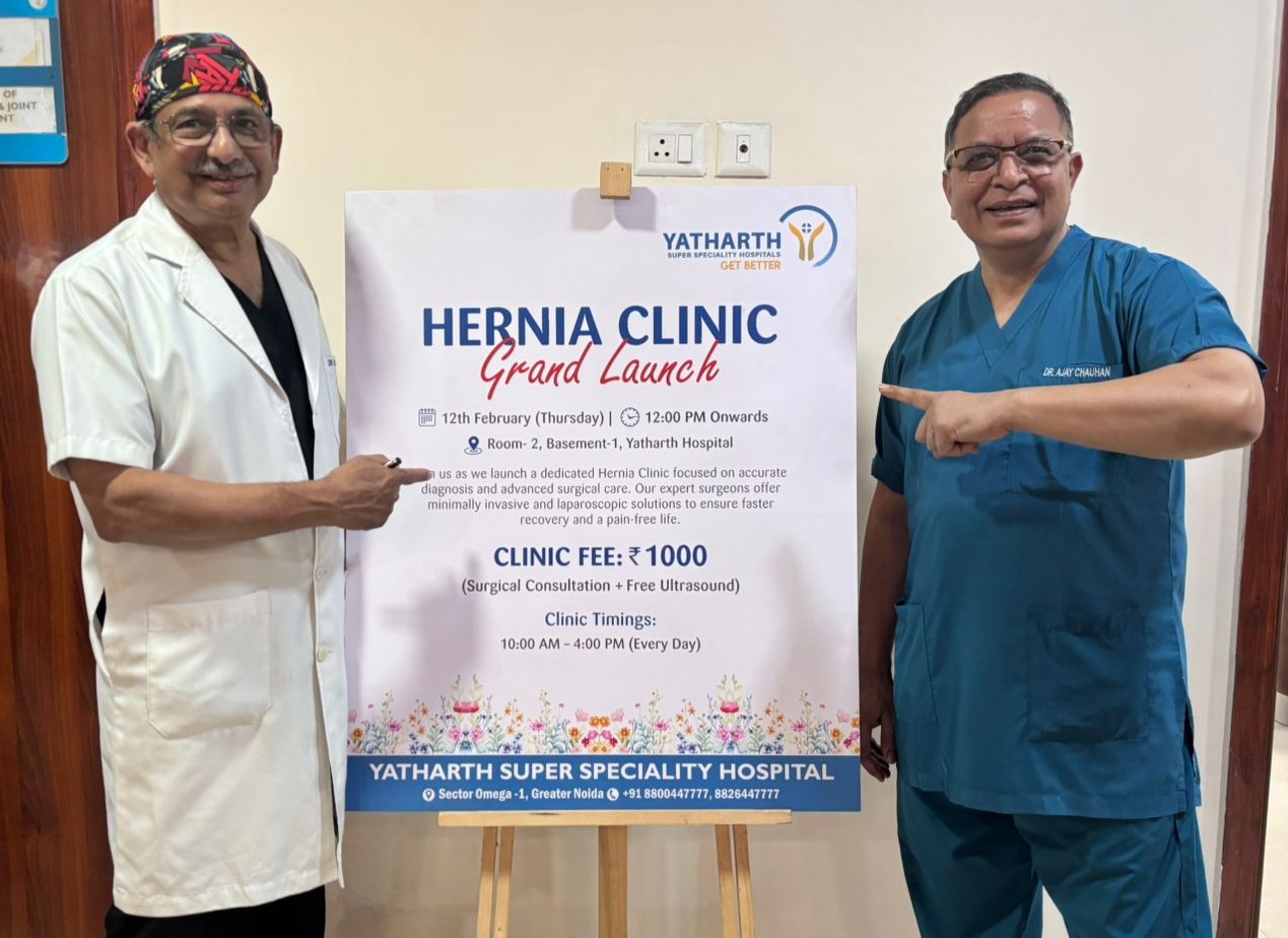 Yatharth Hospital, Greater Noida Launches Special Hernia Clinic